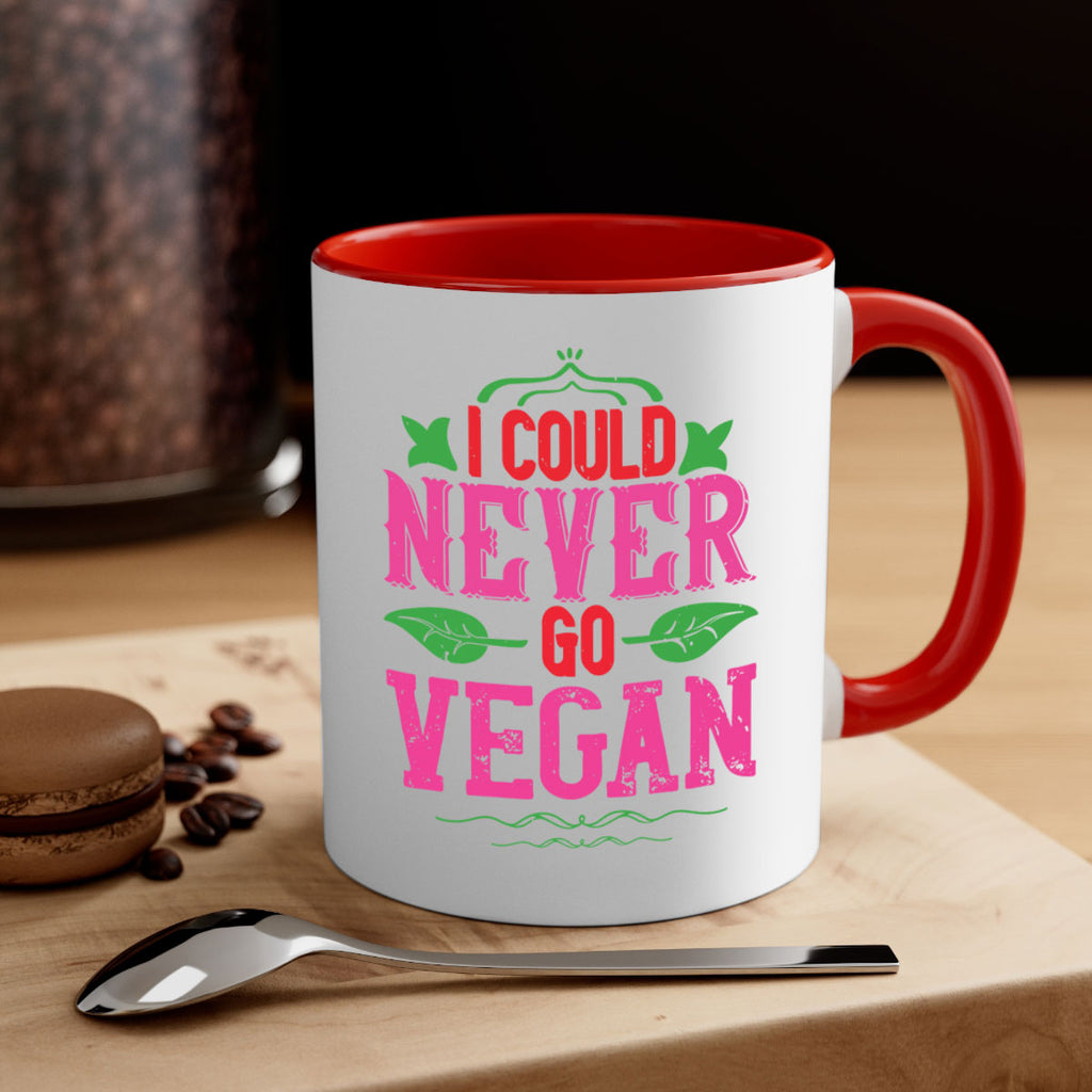 i could never go vegan 133#- vegan-Mug / Coffee Cup