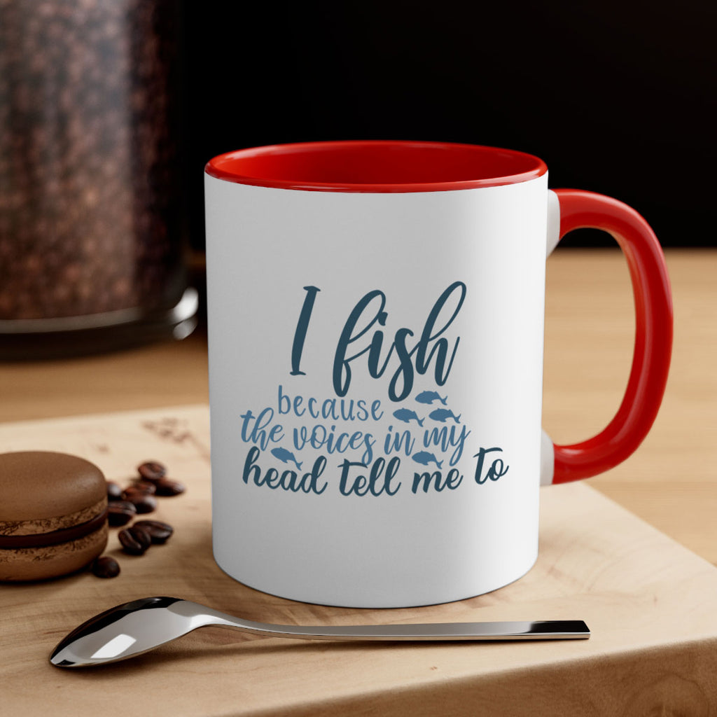 i fish because the voices 113#- fishing-Mug / Coffee Cup