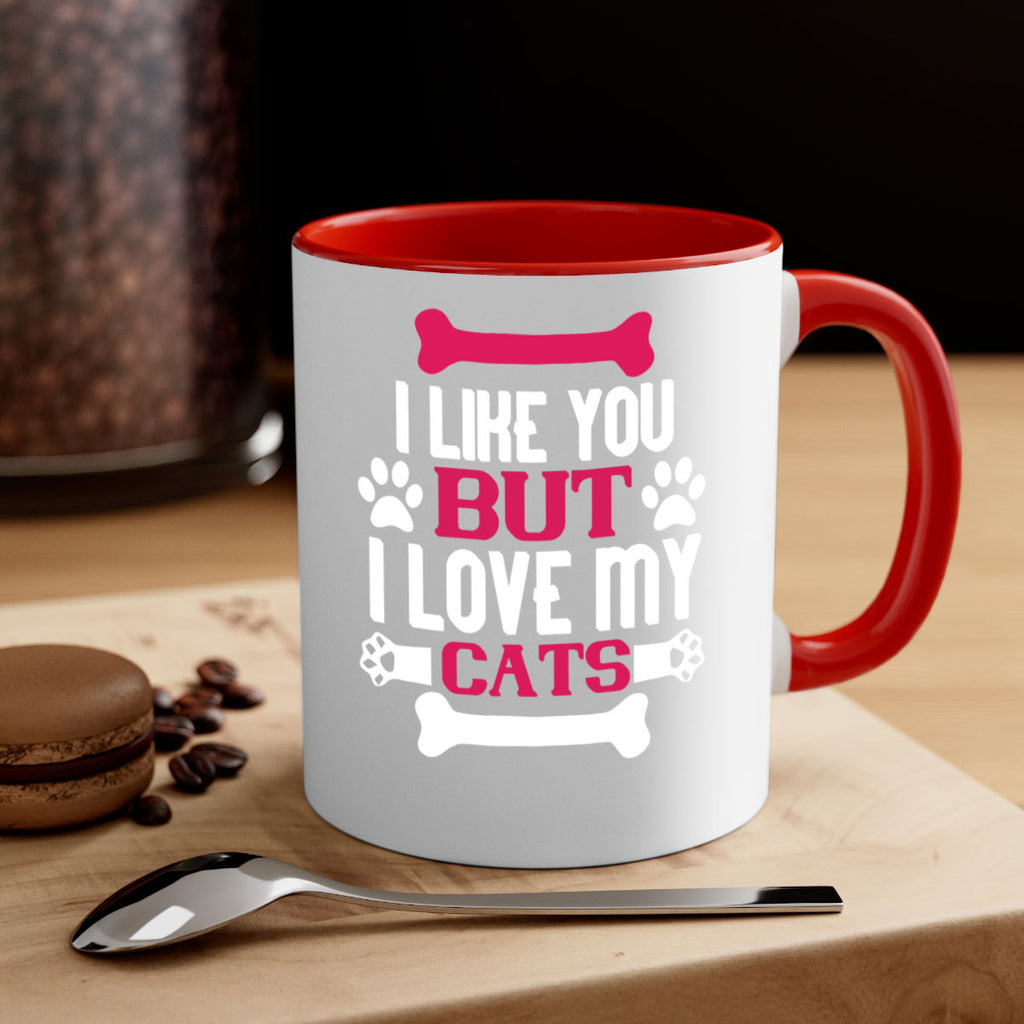 i like you but ilove my cat Style 54#- cat-Mug / Coffee Cup