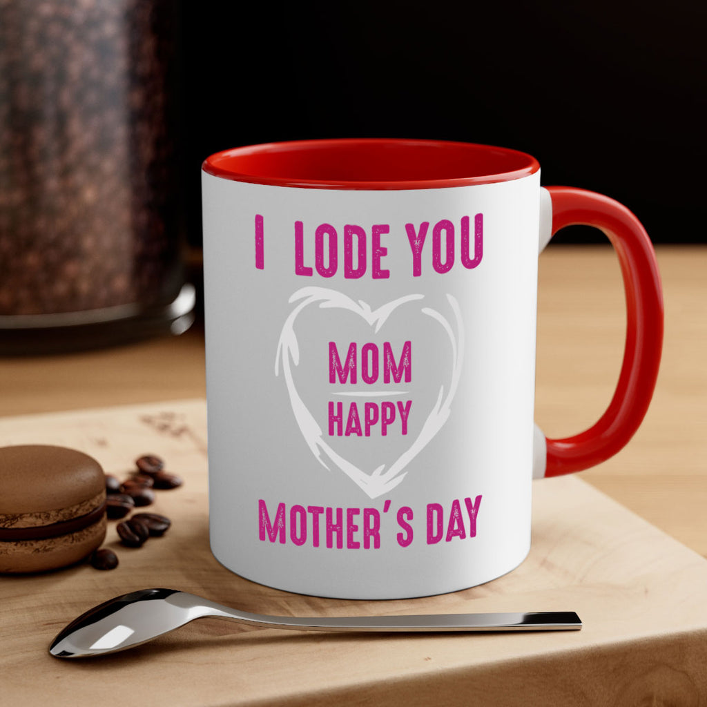 i lode you mom happy mother’s day 165#- mom-Mug / Coffee Cup