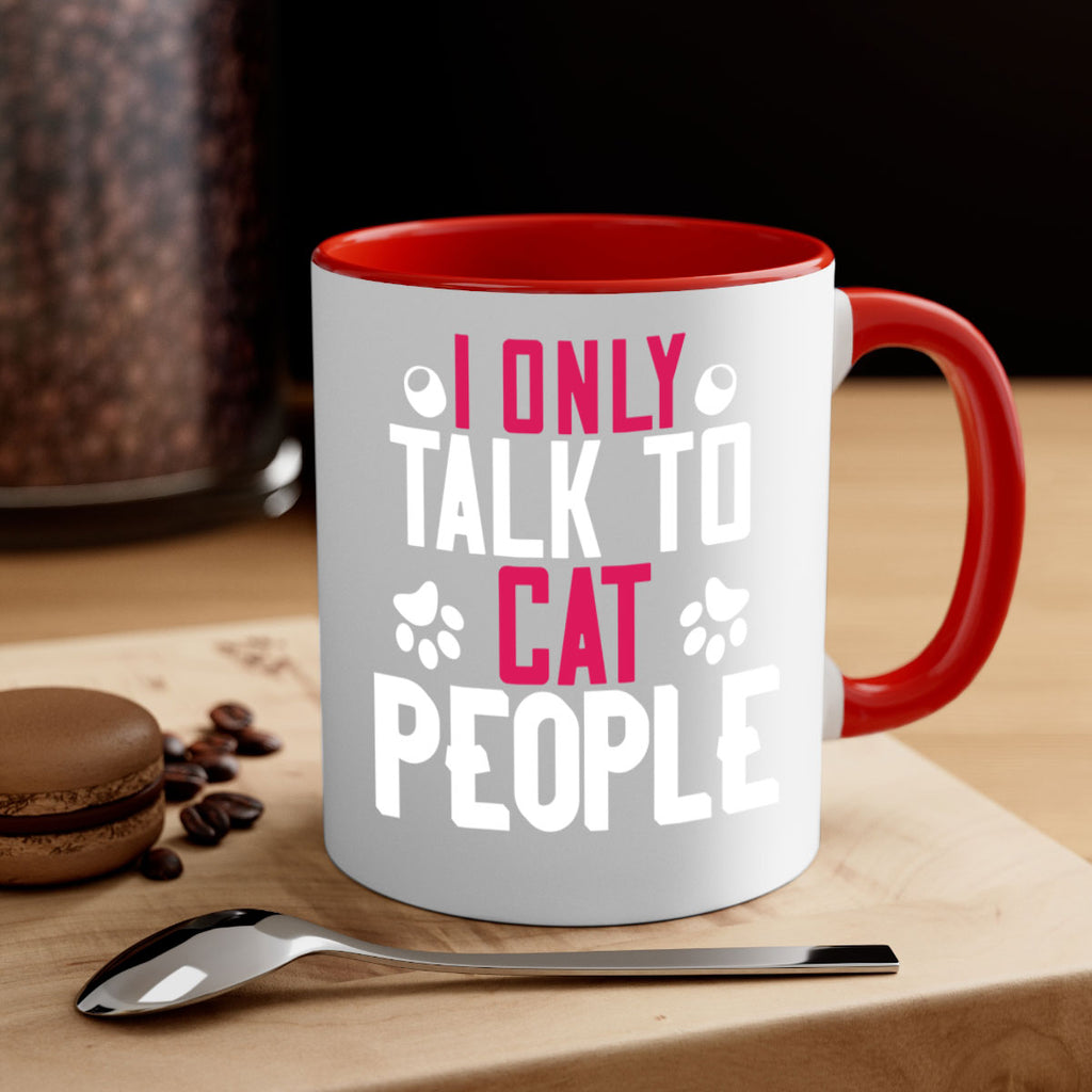 i only talk to cat people Style 58#- cat-Mug / Coffee Cup