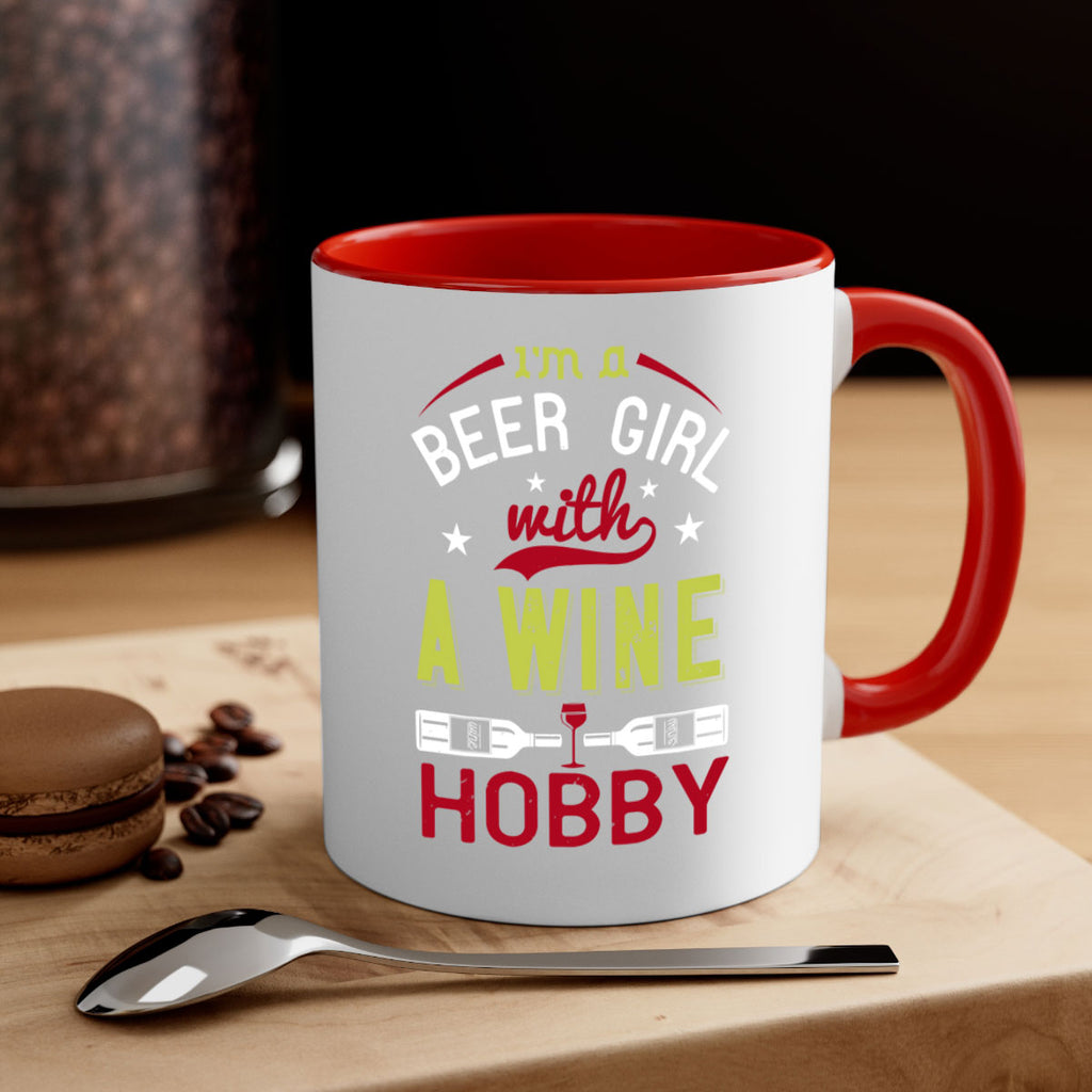 im a beer girl with a wine hobby 133#- wine-Mug / Coffee Cup