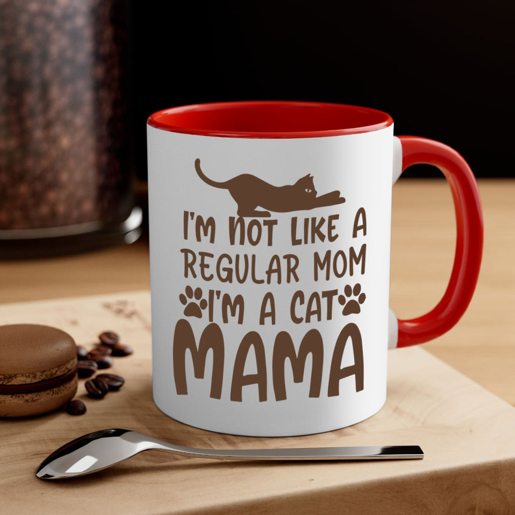 im not like a regular mom im a cat mama 256#- mom-Mug / Coffee Cup