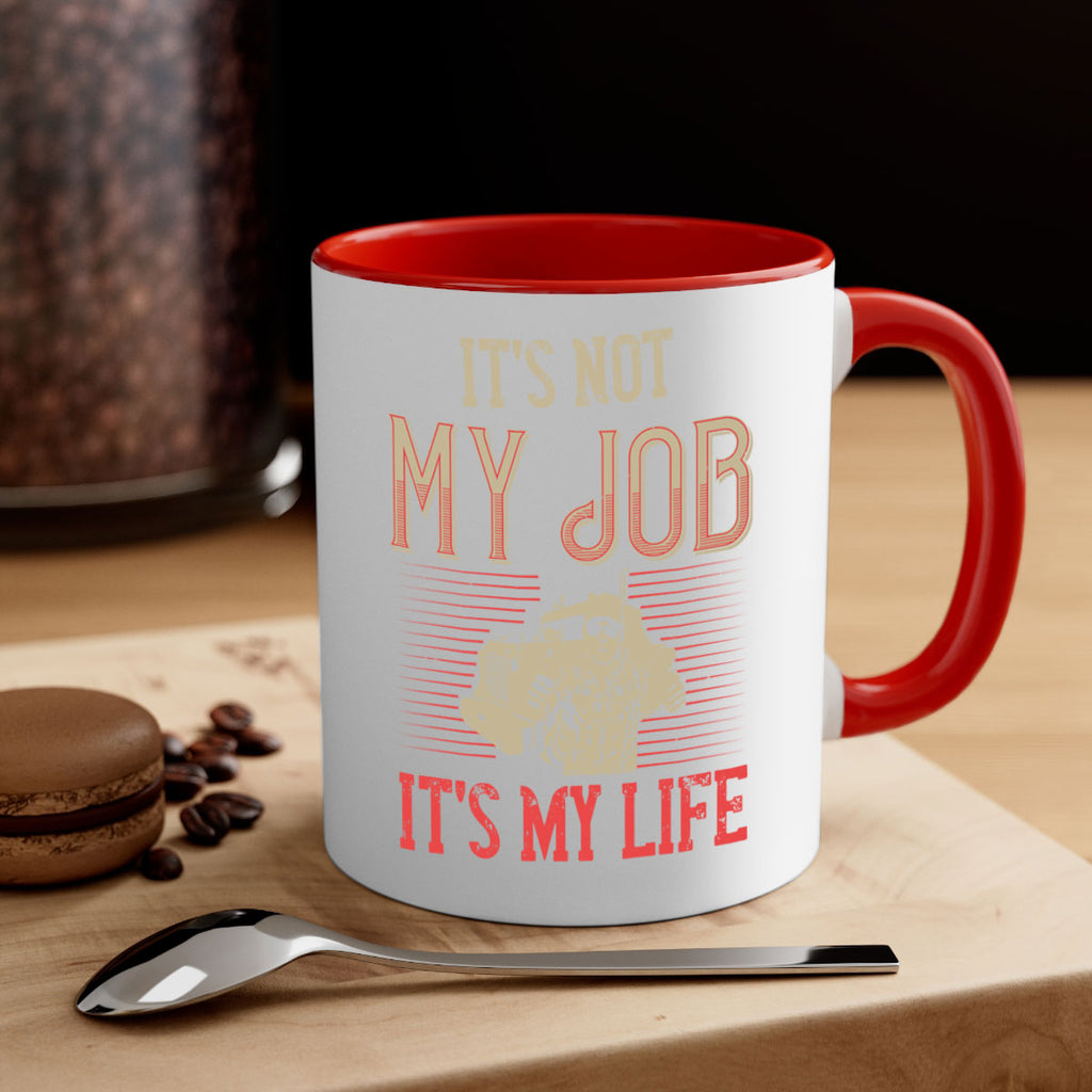 its not my job its my life Style 37#- truck driver-Mug / Coffee Cup