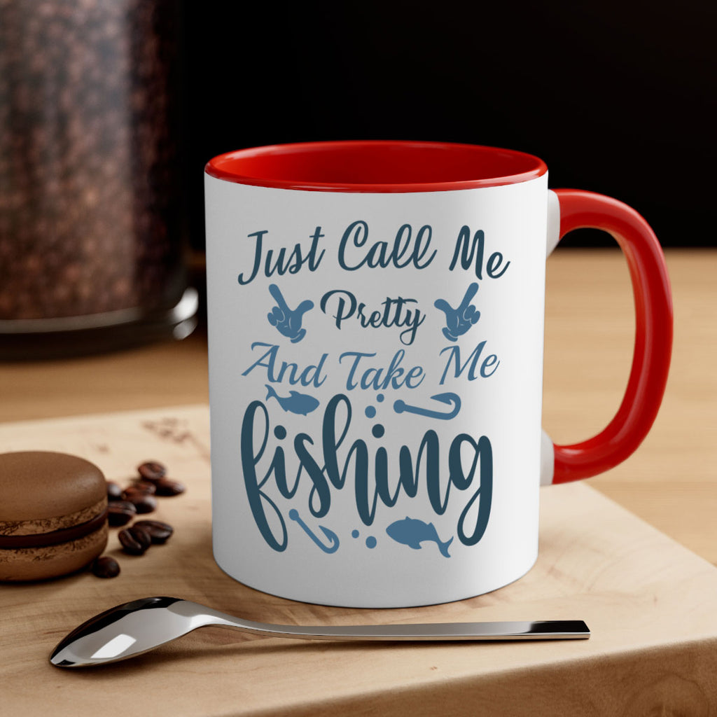 just call me pretty 69#- fishing-Mug / Coffee Cup