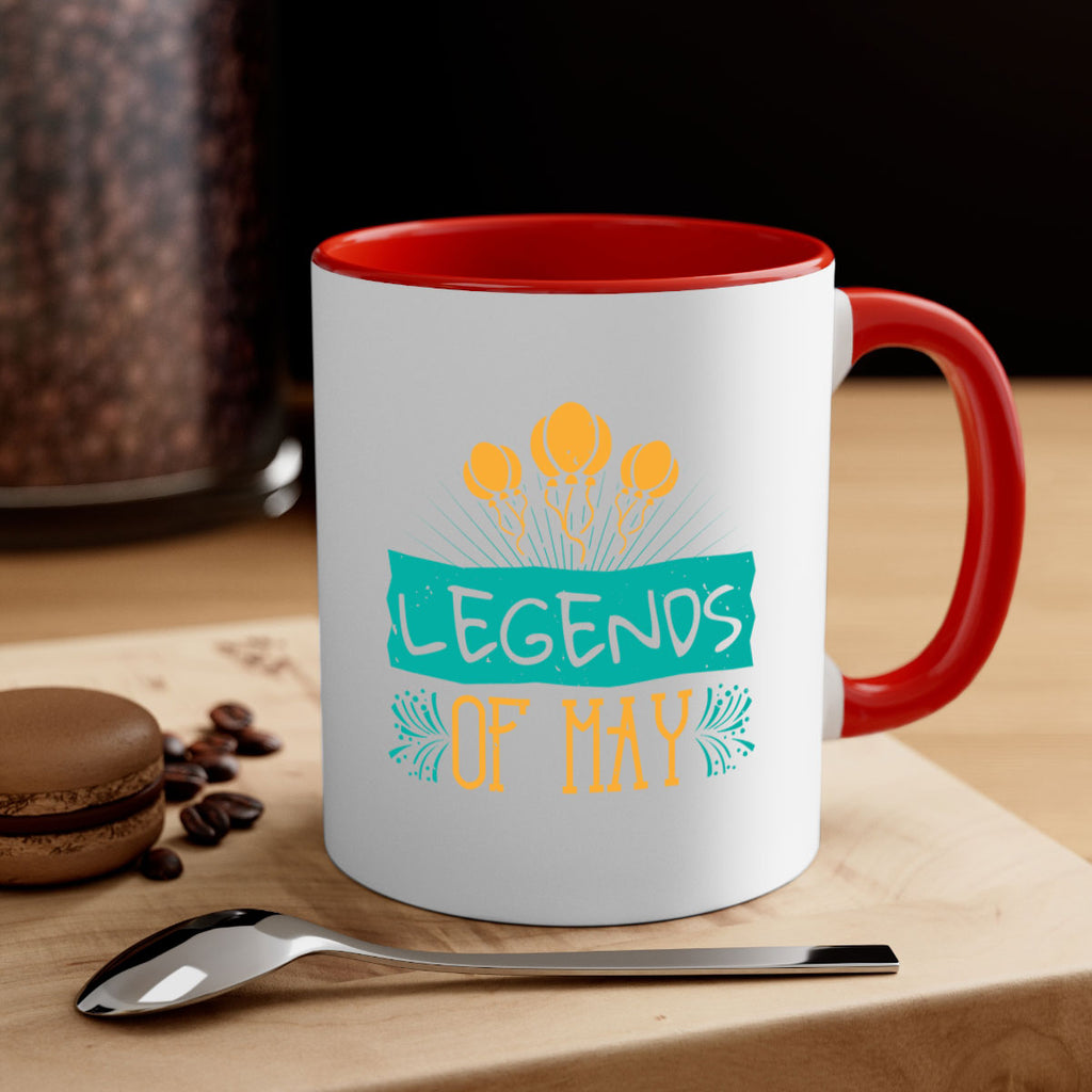 legends of may Style 54#- birthday-Mug / Coffee Cup