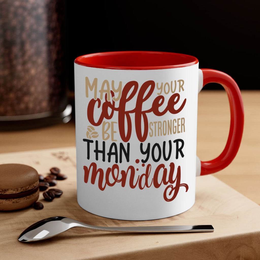 may your coffee be stronger than your monday 206#- coffee-Mug / Coffee Cup