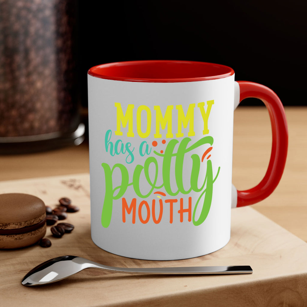 mommy has a potty mouth 376#- mom-Mug / Coffee Cup