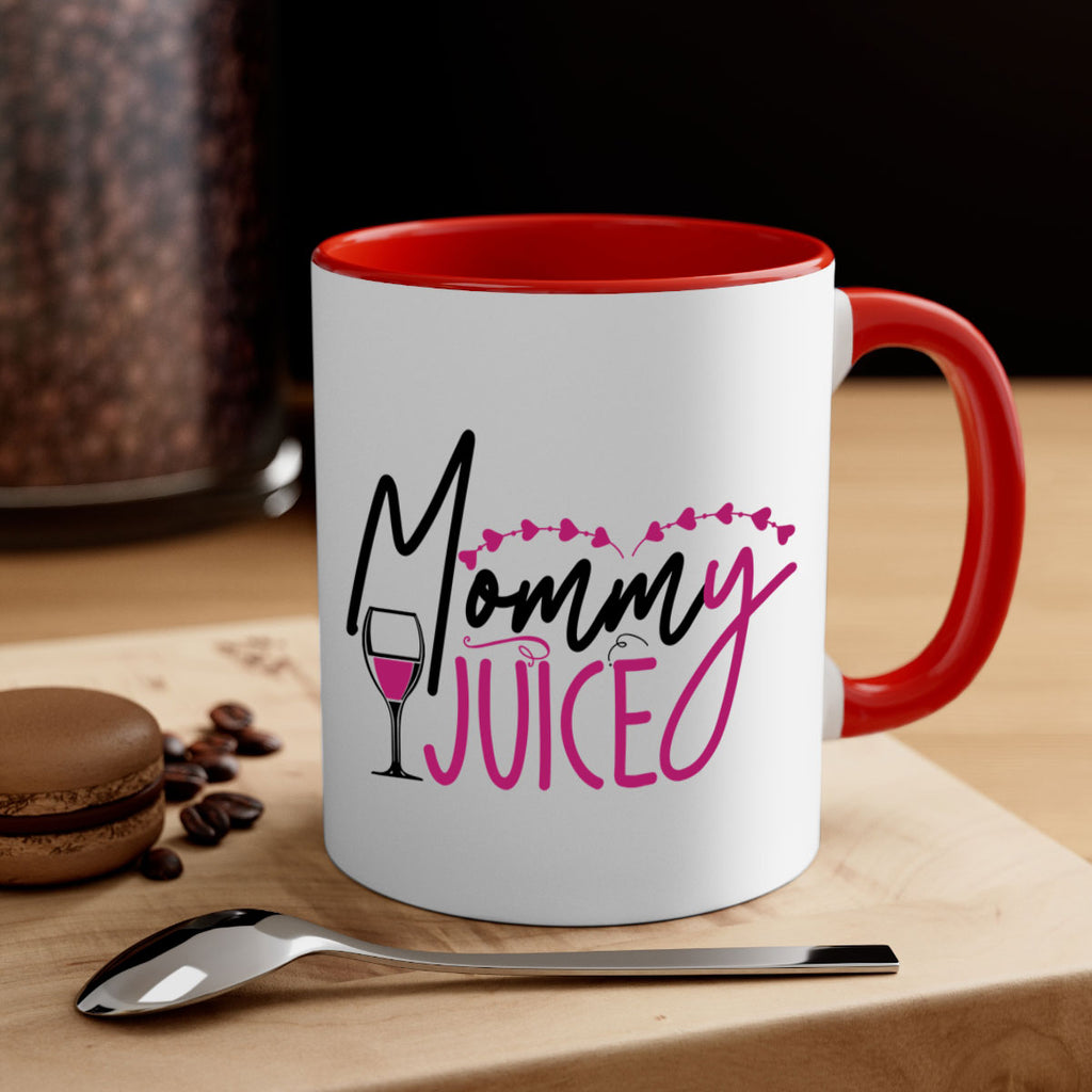 mommy juice 181#- wine-Mug / Coffee Cup