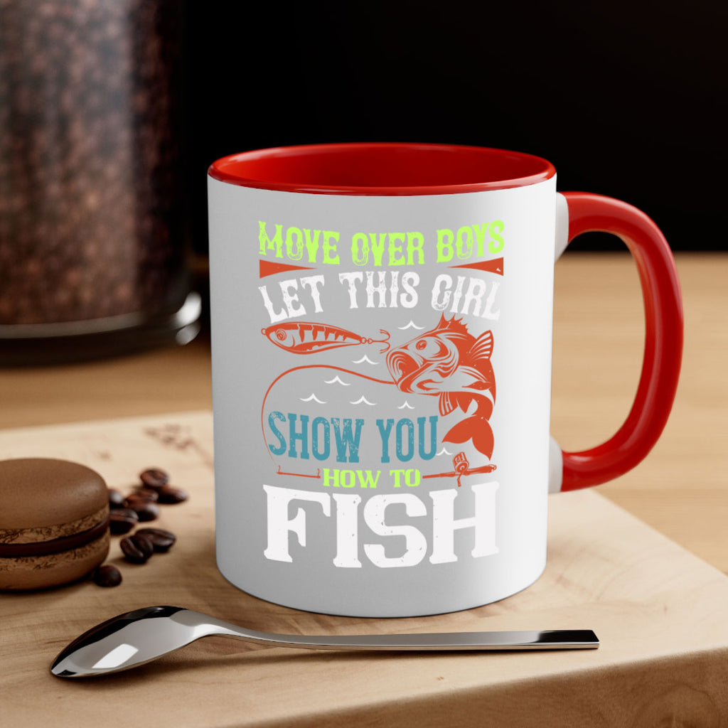 move over boys let this girl show you 48#- fishing-Mug / Coffee Cup
