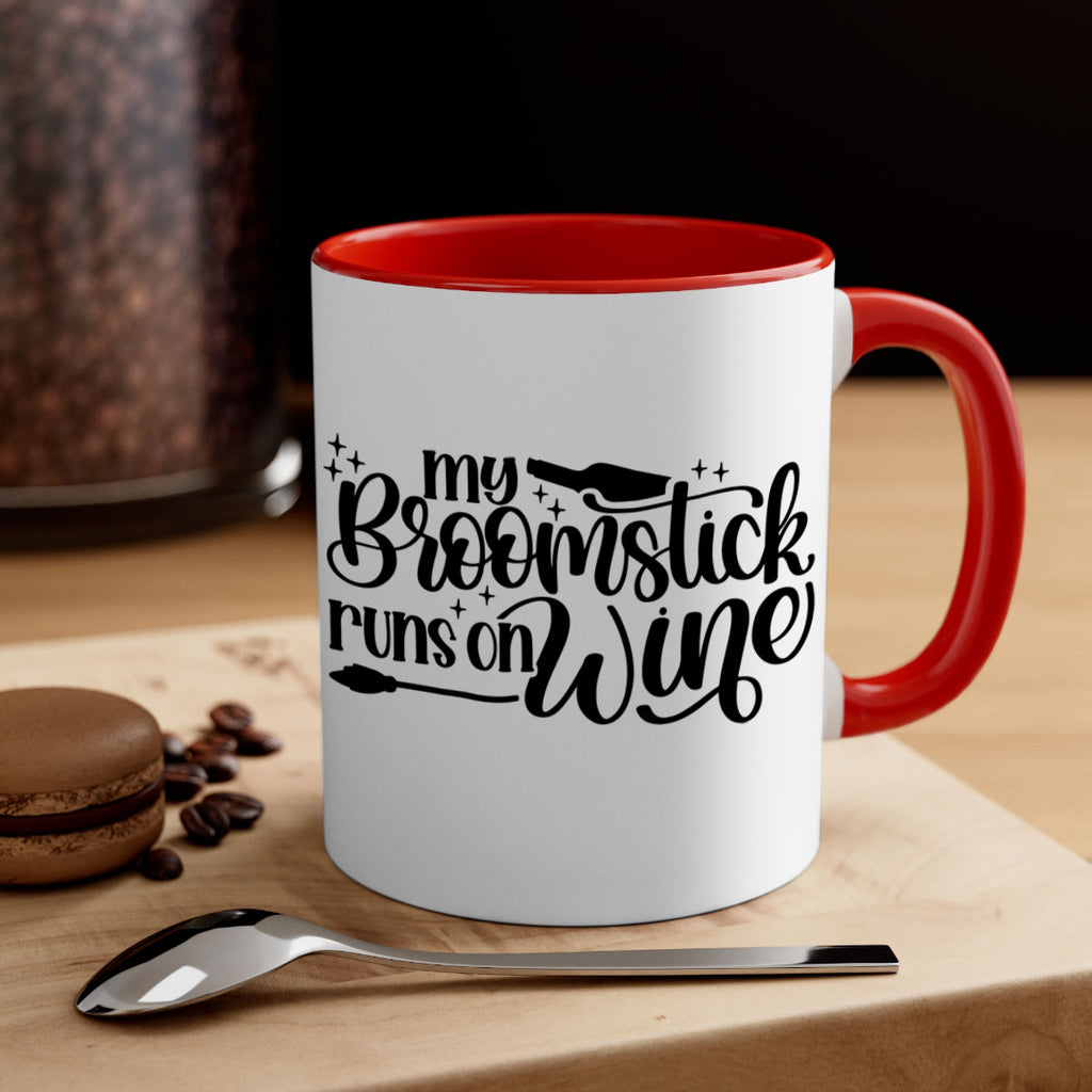 my broomstick runs on wine 37#- wine-Mug / Coffee Cup