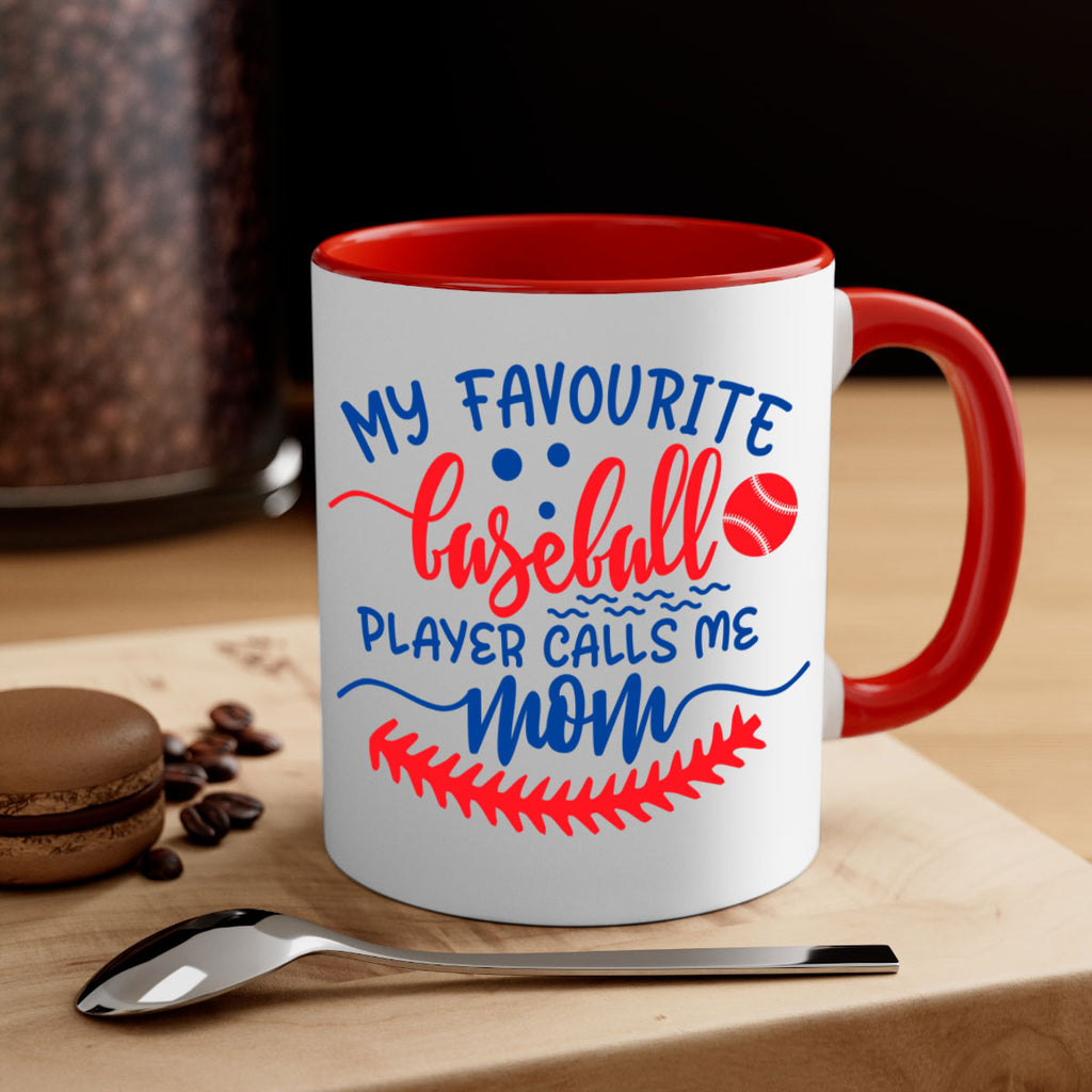 my favourite baseball player calls me mom 421#- mom-Mug / Coffee Cup