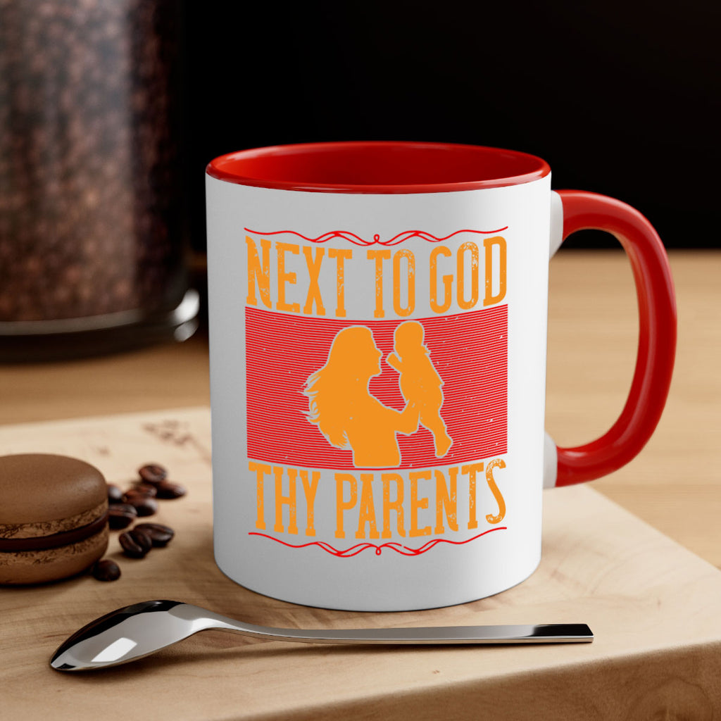 next to god thy parents 35#- parents day-Mug / Coffee Cup