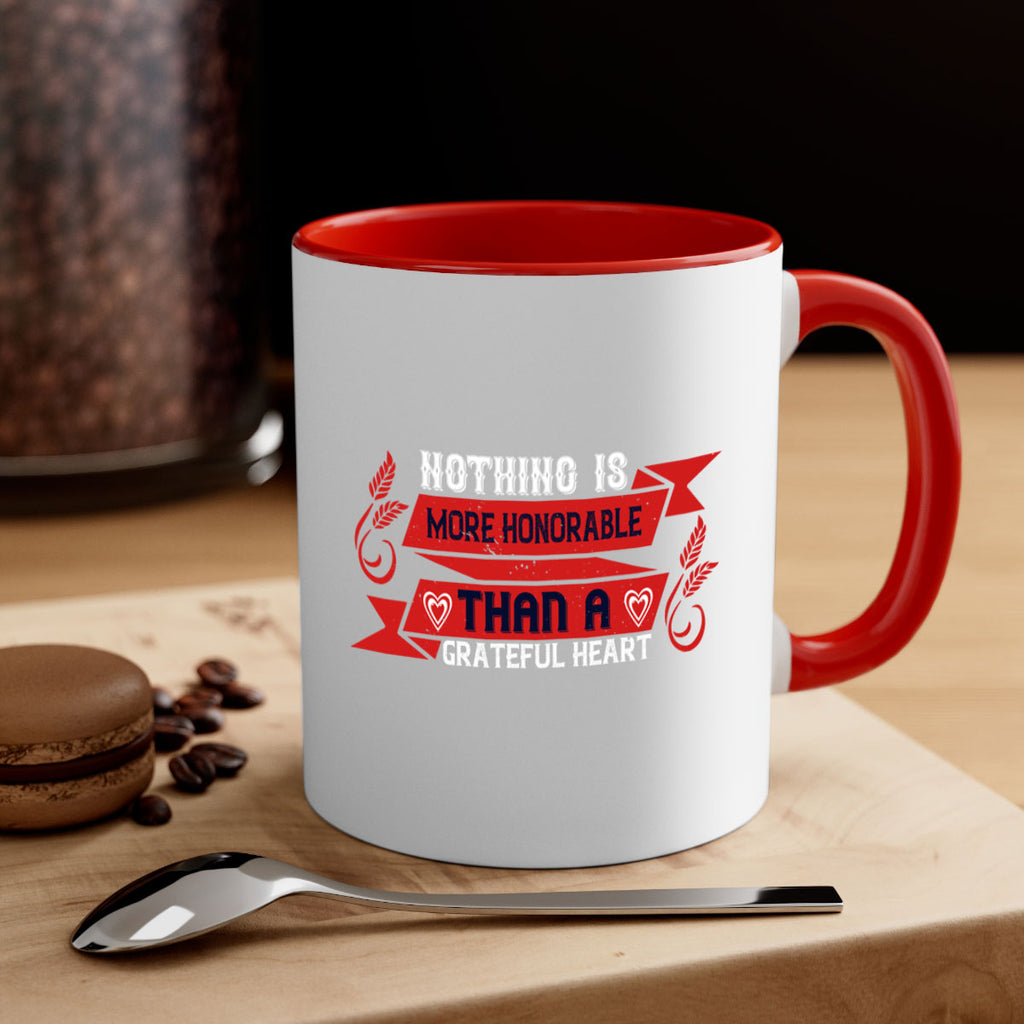 nothing is more honorable than a grateful heart 22#- thanksgiving-Mug / Coffee Cup