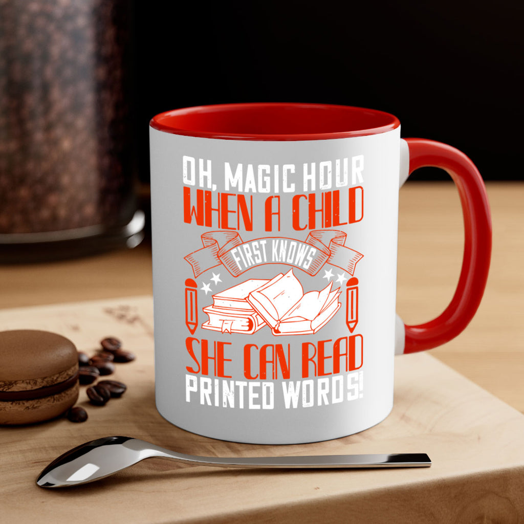 oh magic hour when a child first knows she can read printed words 57#- Reading - Books-Mug / Coffee Cup