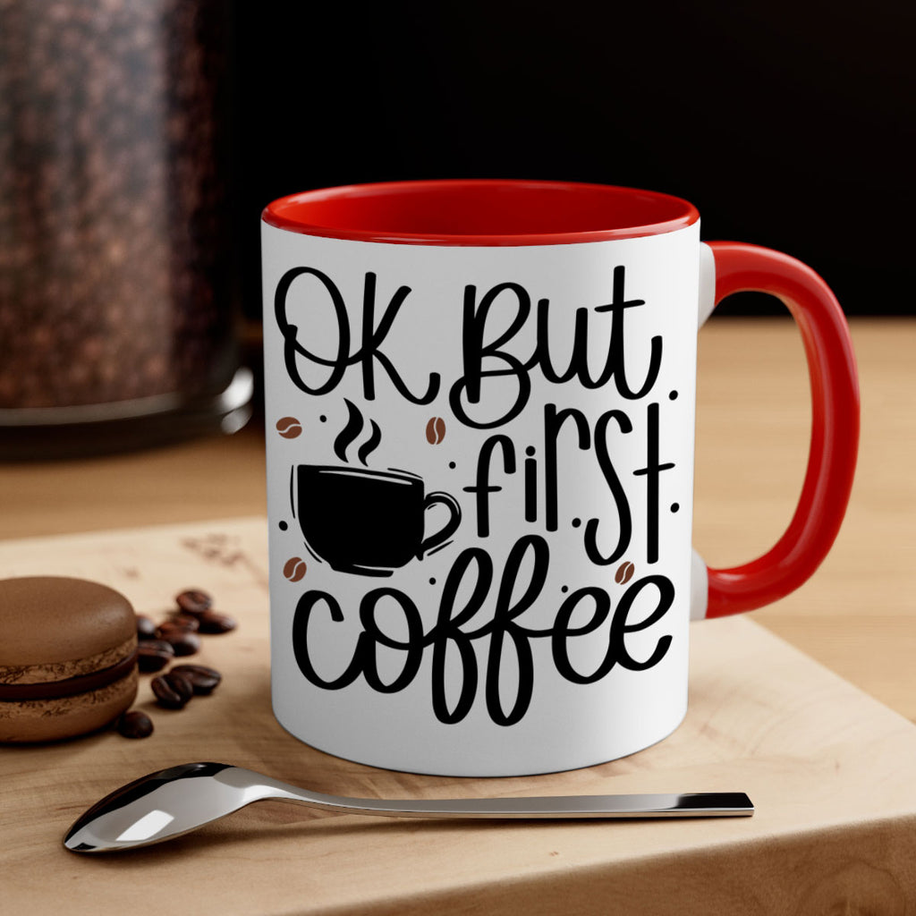 ok but first coffee 53#- coffee-Mug / Coffee Cup
