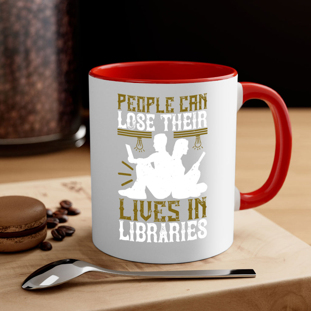 people can lose their lives in libraries 54#- Reading - Books-Mug / Coffee Cup