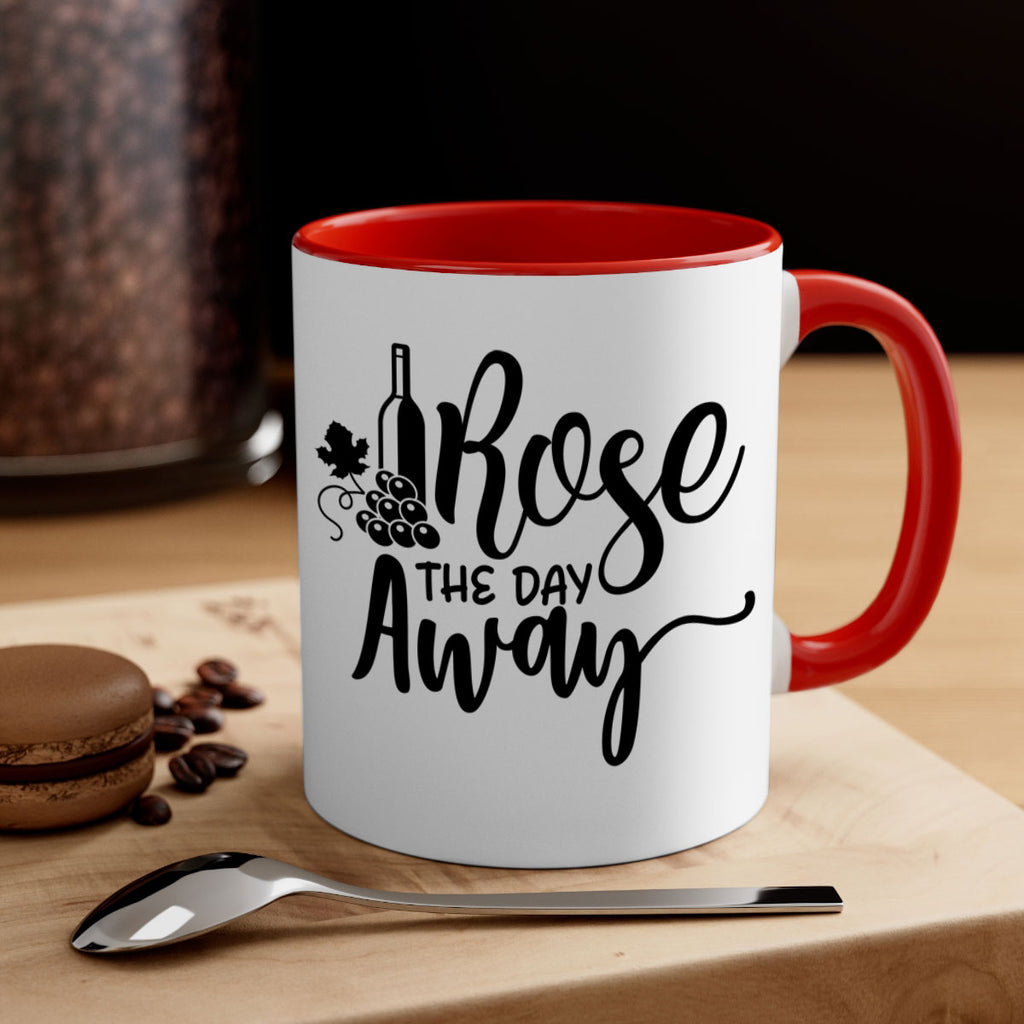 rose the day away 172#- wine-Mug / Coffee Cup