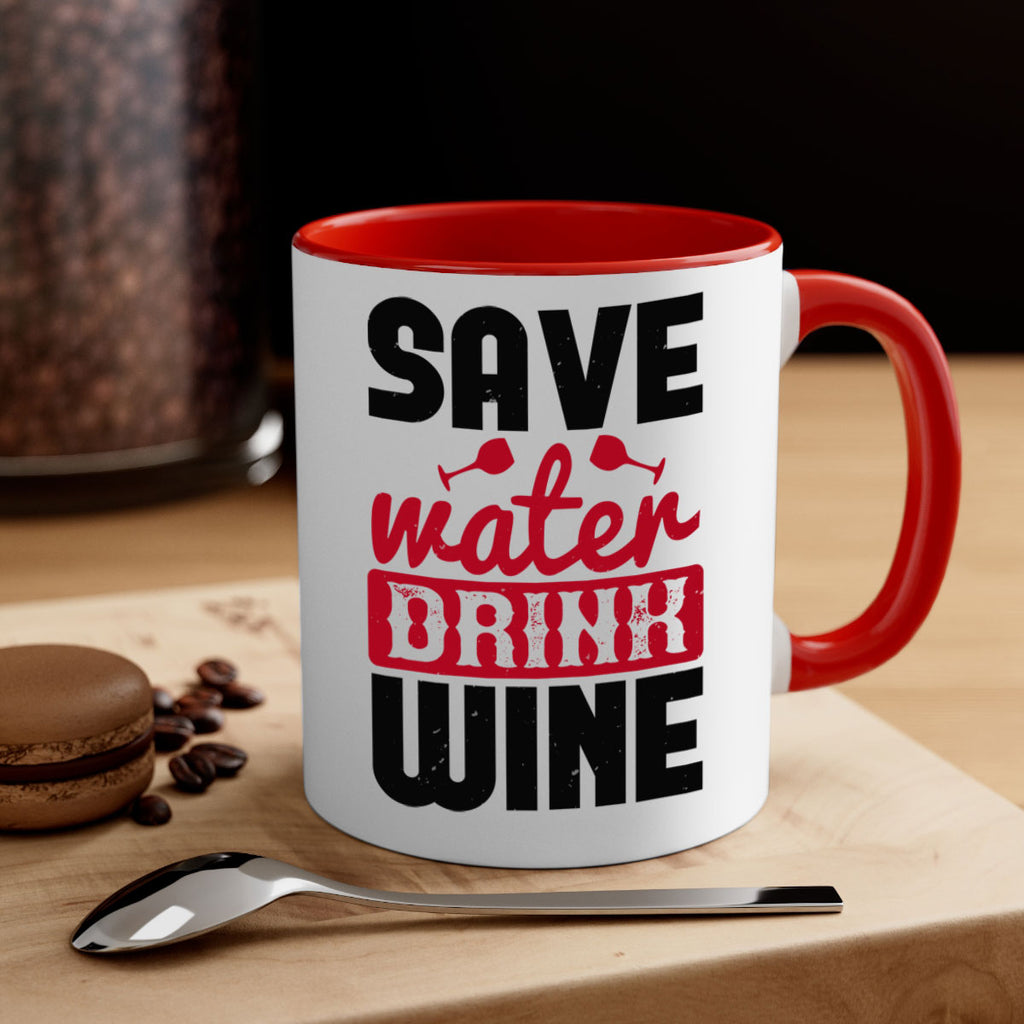 save water drink wine 122#- wine-Mug / Coffee Cup