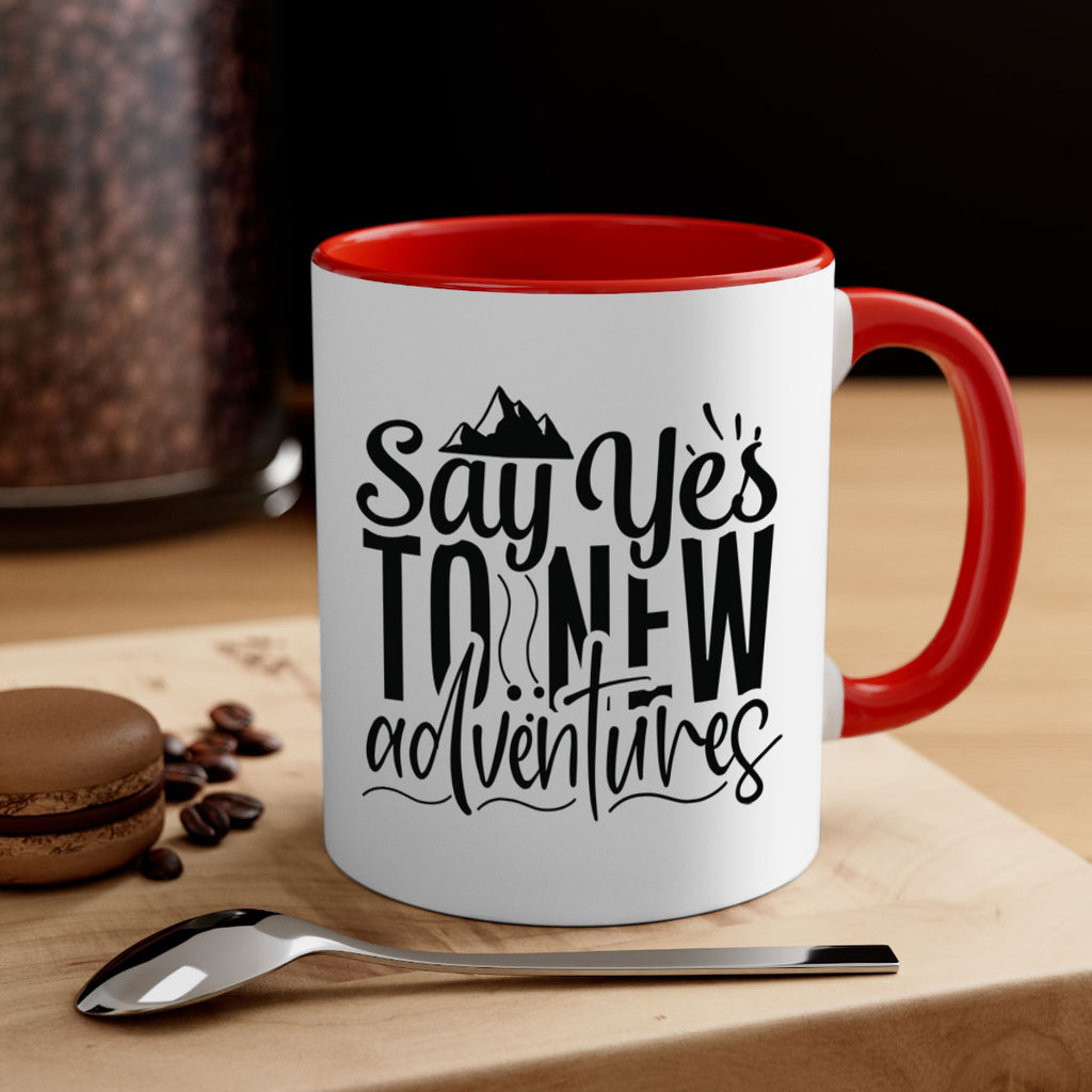 say yes to new adventures Style 76#- motivation-Mug / Coffee Cup