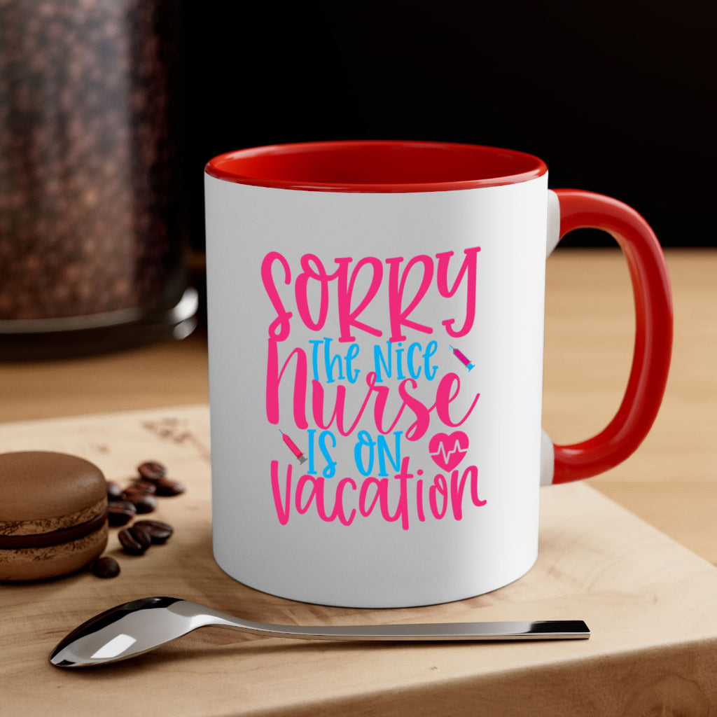 sorry the nice nurse is on vacation Style Style 29#- nurse-Mug / Coffee Cup