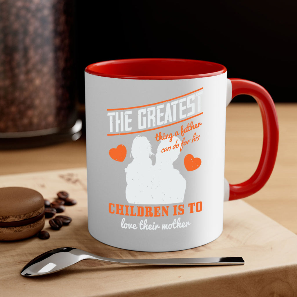 the greatest thing a father 162#- fathers day-Mug / Coffee Cup