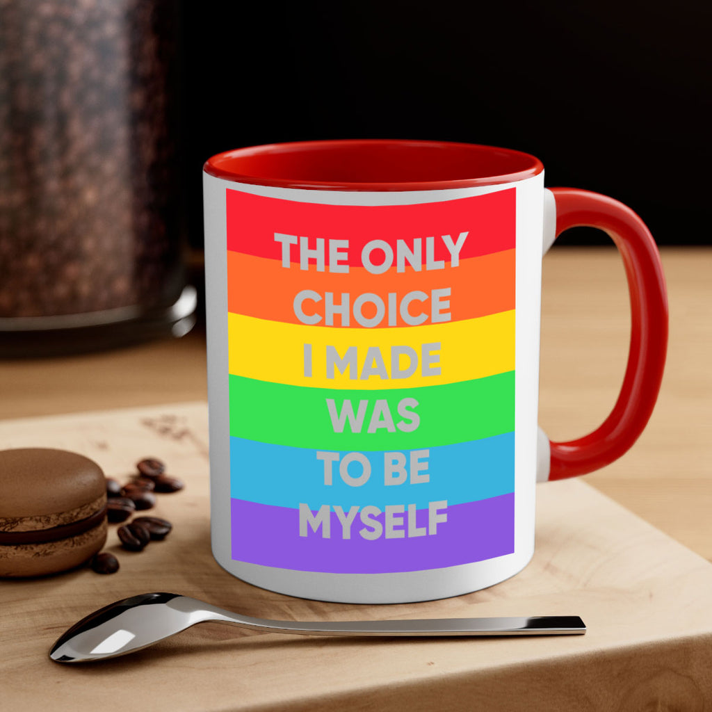 the only choice i made 14#- lgbt-Mug / Coffee Cup