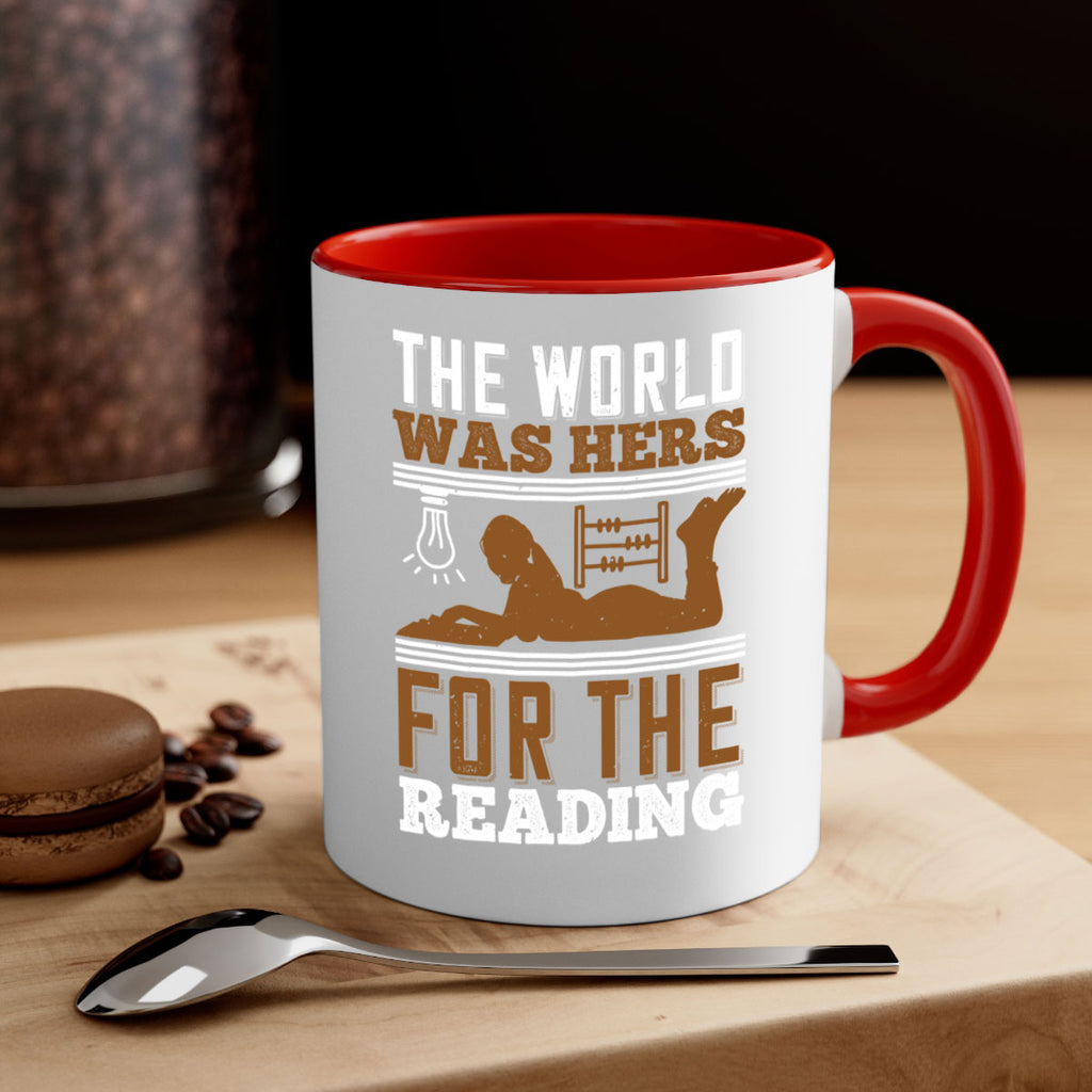 the world was hers for the reading 9#- Reading - Books-Mug / Coffee Cup