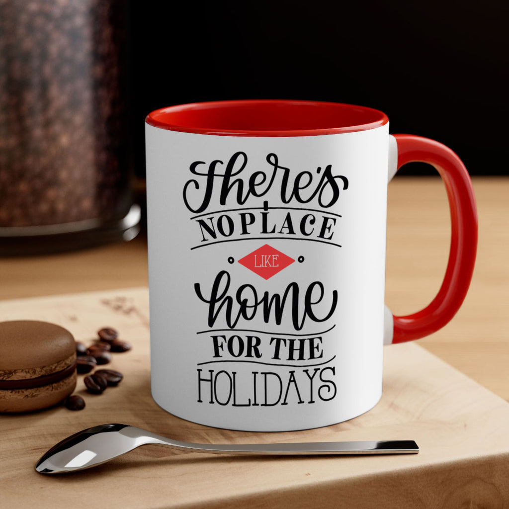 theres no place like home for the holidays 41#- christmas-Mug / Coffee Cup