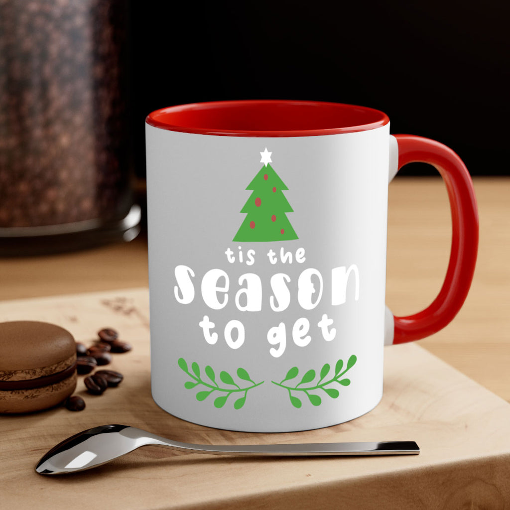 tis the season to get style 1218#- christmas-Mug / Coffee Cup