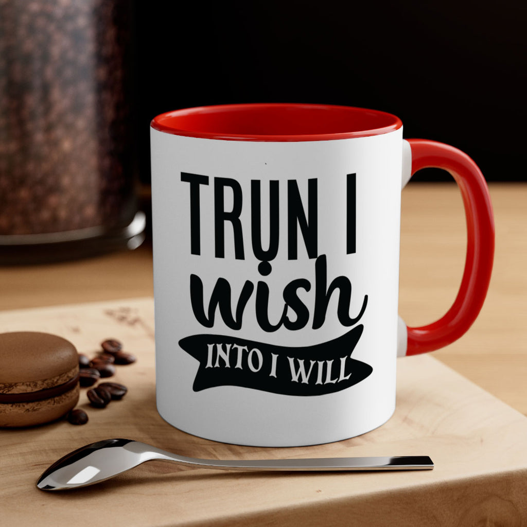 trun i wish into i will Style 66#- motivation-Mug / Coffee Cup