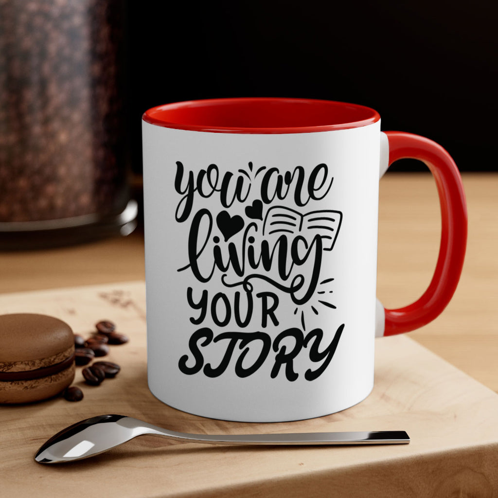 you are living your story Style 60#- motivation-Mug / Coffee Cup