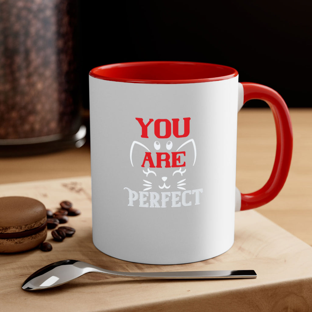 you are perfect Style 124#- cat-Mug / Coffee Cup