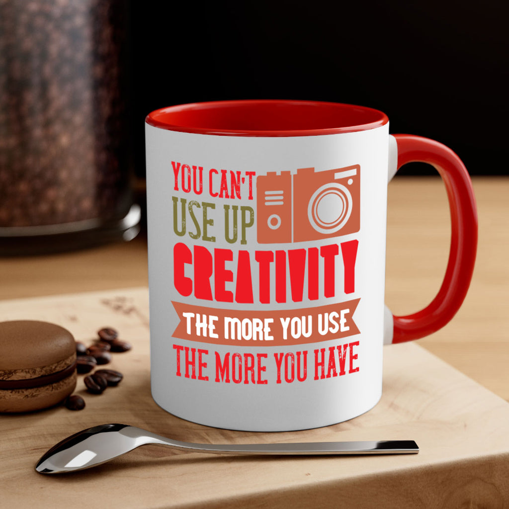 you can’t use up creativity 4#- photography-Mug / Coffee Cup
