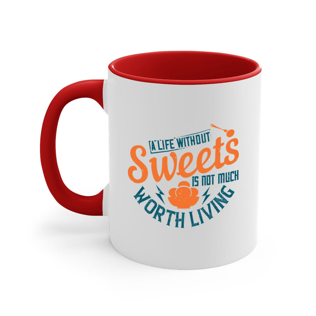 A life without sweets is not much worth living Style 50#- diabetes-Mug / Coffee Cup