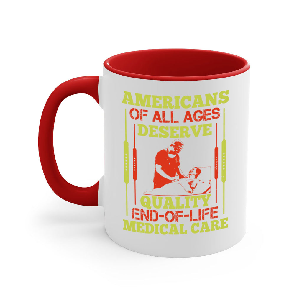 Americans of all ages deserve quality endoflife medical care Style 39#- medical-Mug / Coffee Cup
