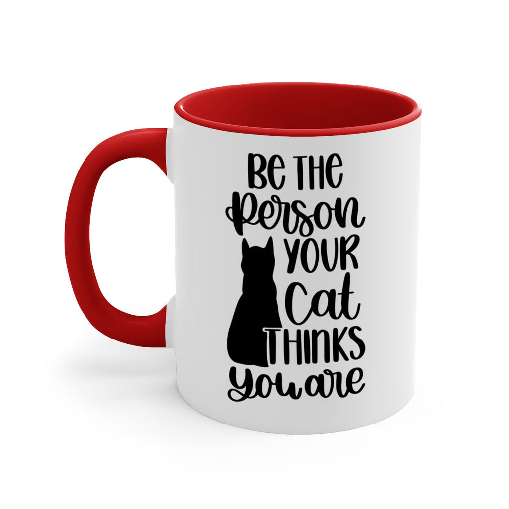 Be The Person Your Cat Style 78#- cat-Mug / Coffee Cup