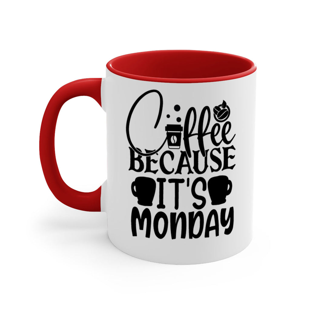 Coffee because its Monday Style 132#- motivation-Mug / Coffee Cup