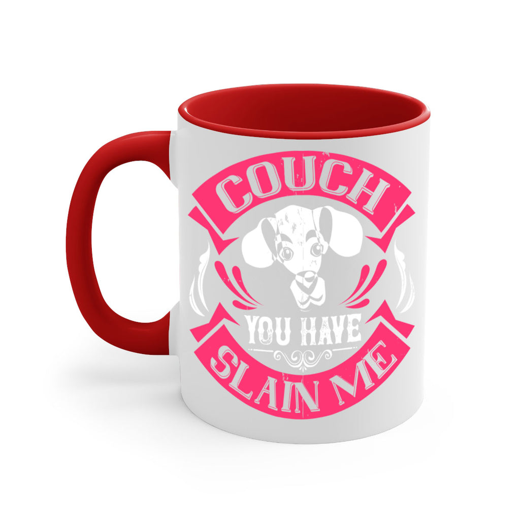 Couch You Have Slain Me Style 3#- Dog-Mug / Coffee Cup
