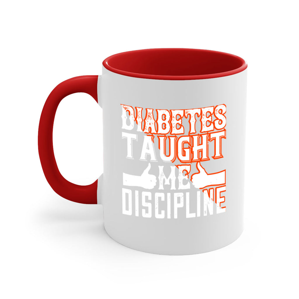 Diabetes taught me discipline Style 45#- diabetes-Mug / Coffee Cup