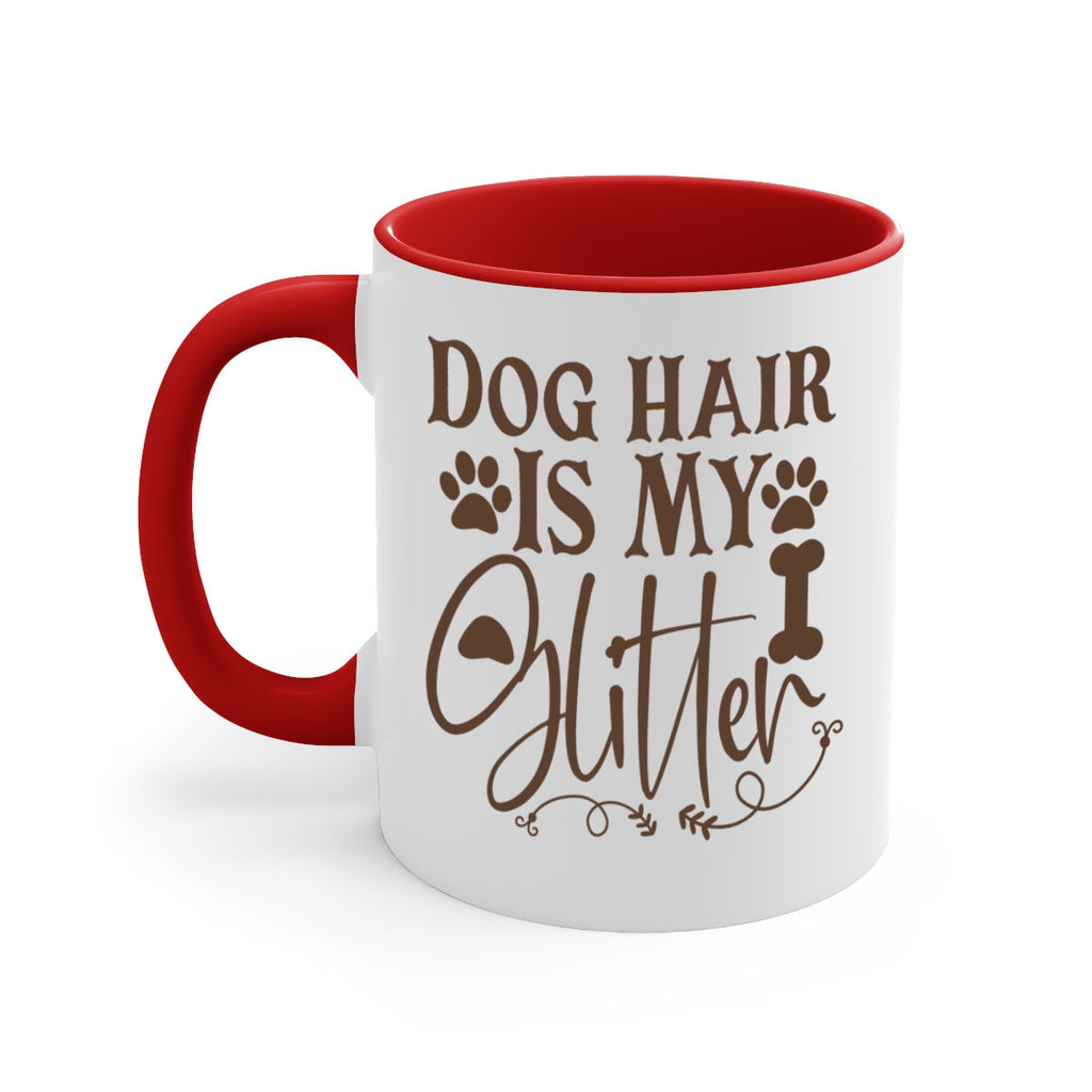 Dog Hair Is My Glitter Style 100#- Dog-Mug / Coffee Cup