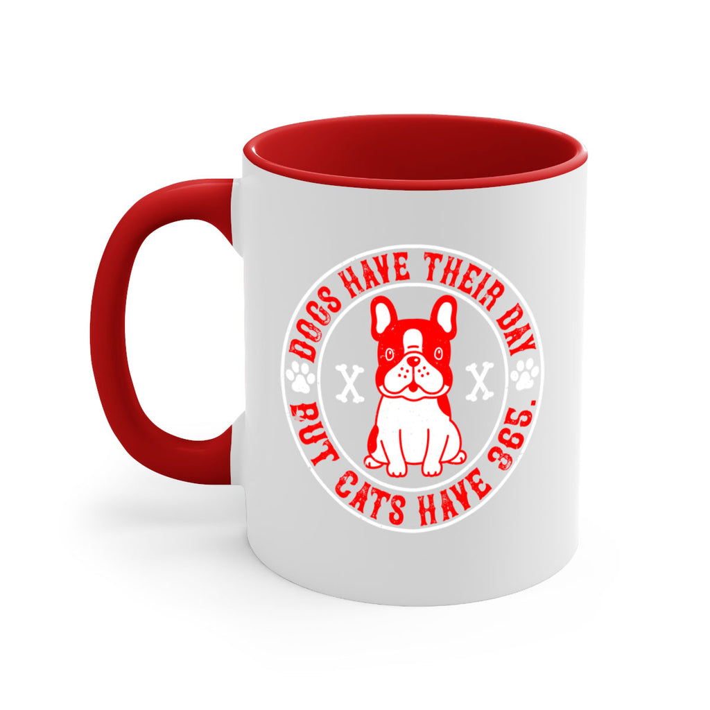 Dogs have their day but cats have Style 212#- Dog-Mug / Coffee Cup
