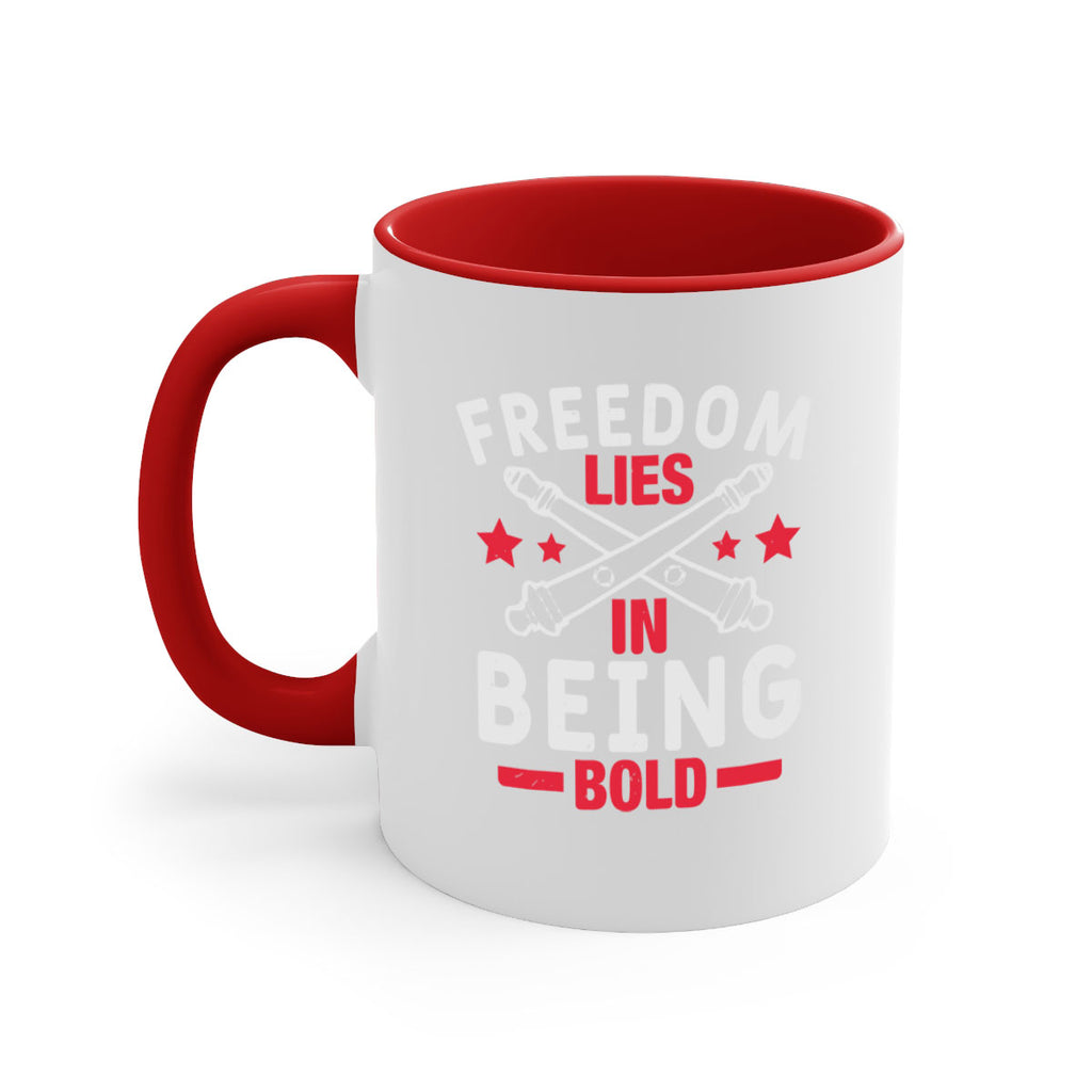 Freedom lies in being Bold Style 8#- 4th Of July-Mug / Coffee Cup