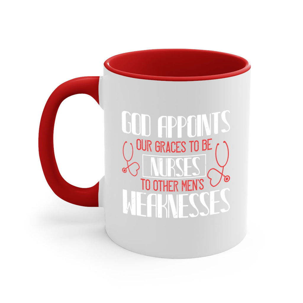 God appoints our graces to be NURSES to other men’s weaknesses Style 338#- nurse-Mug / Coffee Cup
