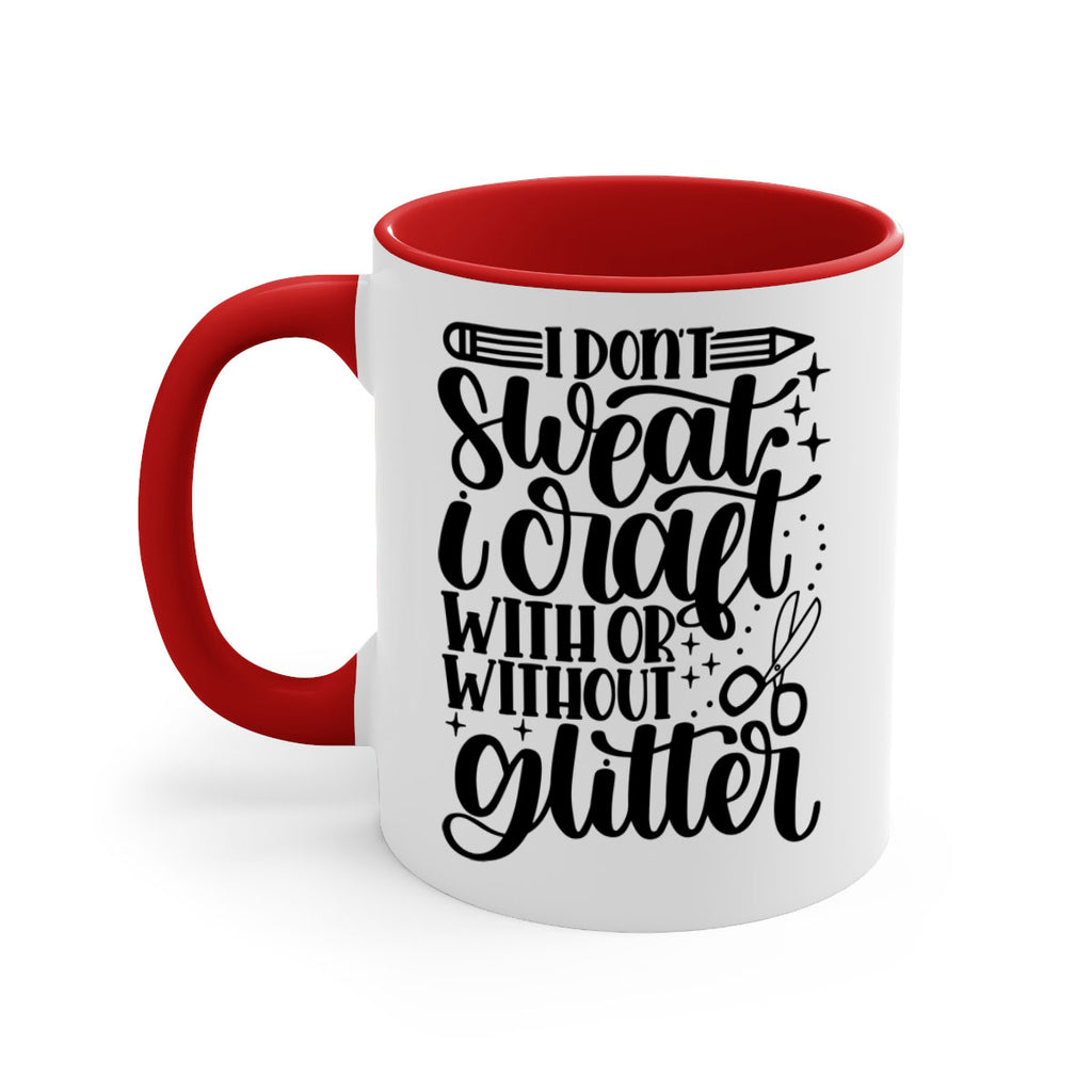 I Dont Sweat I Craft With 23#- crafting-Mug / Coffee Cup