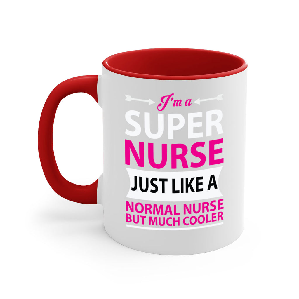 I am super nurse just Style 326#- nurse-Mug / Coffee Cup