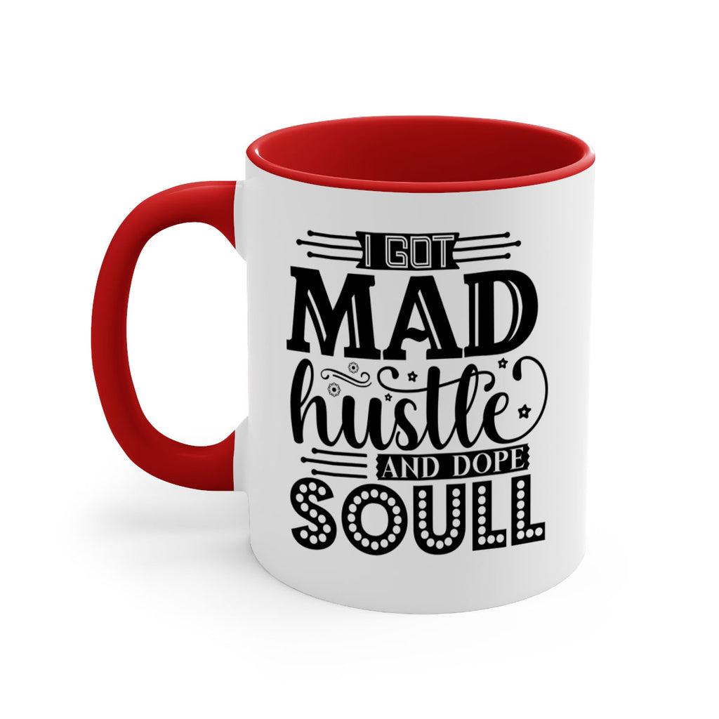 I got mad hustle and dope soul Style 33#- Black women - Girls-Mug / Coffee Cup