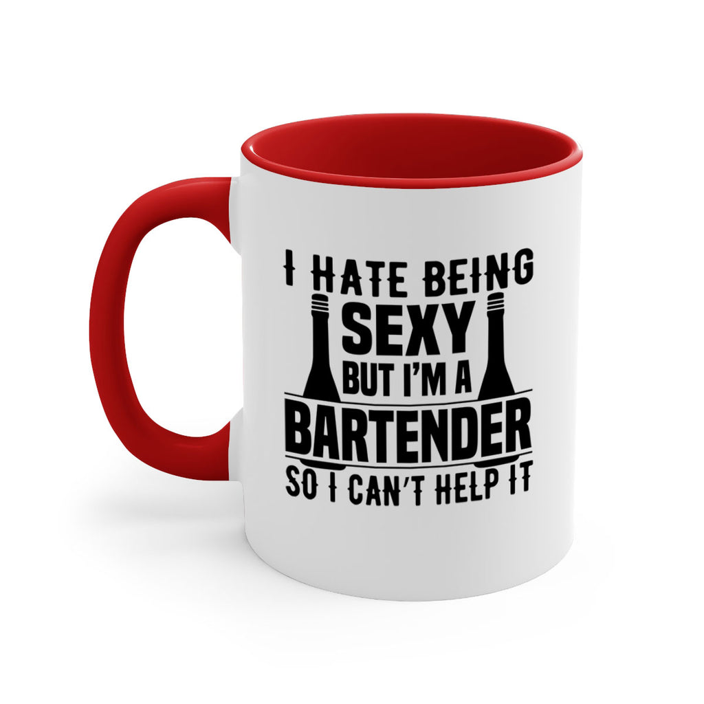 I hate being Style 1#- bartender-Mug / Coffee Cup