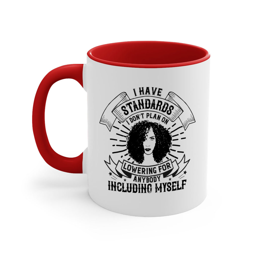 I have standards I dont plan on lowering for anybody … including myself Style 4#- Afro - Black-Mug / Coffee Cup