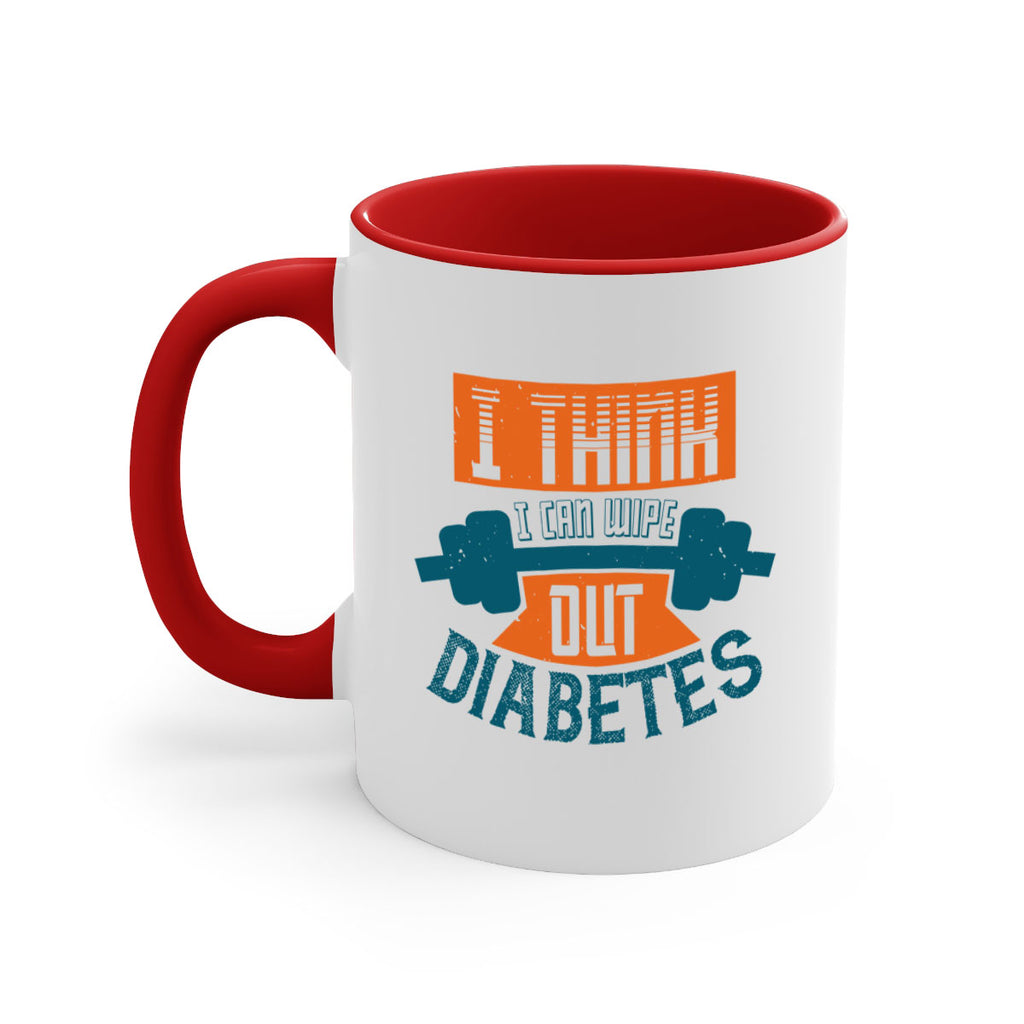 I think I can wipe out diabetes Style 30#- diabetes-Mug / Coffee Cup